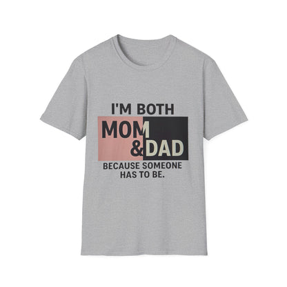 Unisex Dad Mom T-Shirt, Funny Parenting Tee, Gift for Parents, Family Reunion Shirt, Mother's Day, Father's Day