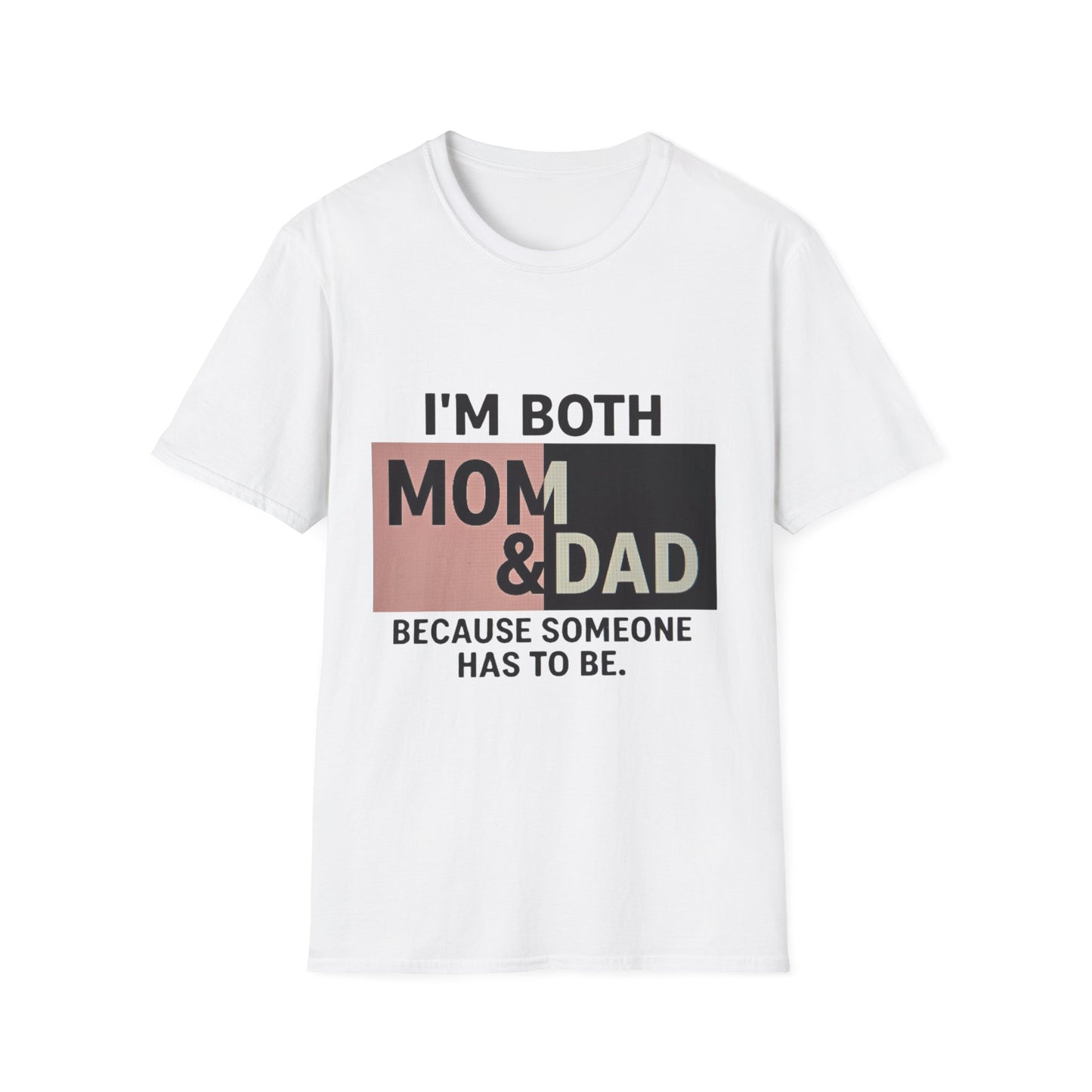 Unisex Dad Mom T-Shirt, Funny Parenting Tee, Gift for Parents, Family Reunion Shirt, Mother's Day, Father's Day